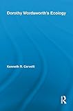 Dorothy Wordsworth's Ecology (Studies in Major Literary Authors) by Kenneth Cervelli