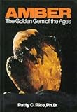 Amber, the Golden Gem of the Ages