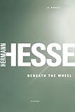 Beneath the Wheel by Hermann Hesse, Michael Roloff