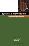 System-on-a-Chip Verification: Methodology and Techniques by Prakash Rashinkar, Peter Paterson