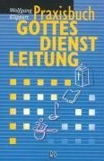 Praxisbuch Gottesdienstleitung von Steffen Denker