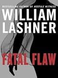 Front cover for the book Fatal Flaw by William Lashner