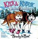 Kiska & Kobuk Alaskan Huskies "Ready to Run" Board Book