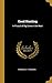 Good Hunting: In Pursuit of Big Game in the West by Roosevelt Theodore