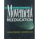Functional Movement Reeducation: A Contemporary Model for Stroke Rehabilitation, 1e