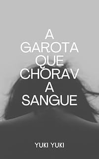 Livro A garota que chorava sangue