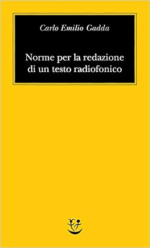 Carlo Emilio Gadda - Norme per la redazione di un testo radiofonico (2018)