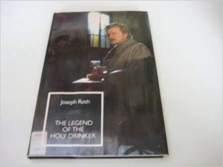 The Legend Of The Holy Drinker Joseph Roth Michael Hofmann 9780701134808 Amazon Com Books