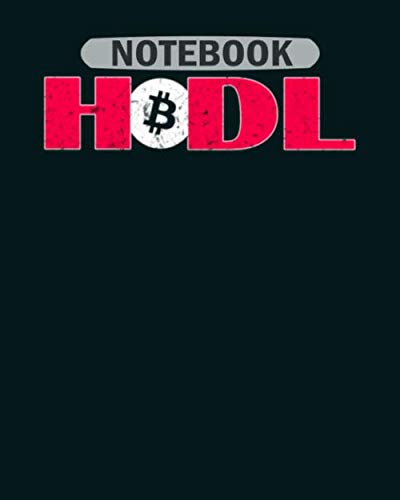 Notebook: hodl bitcoin funny cool vintage btc - 50 sheets, 100 pages - 8 x 10 inches -  Miner Notebook, Paperback