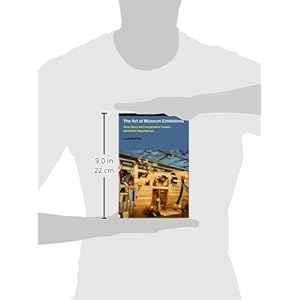 The Art of Museum Exhibitions: How Story and Imagination Create Aesthetic Experiences