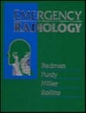 Emergency Radiology, Redman, Helen C. and Purdy, Phillip, 0721674917
