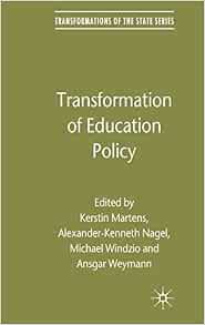 Transformation Of Education Policy Transformations The State Martens K Nagel A Windzio M Weymann 9780230246348 Amazon Com Books 