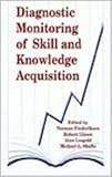 Diagnostic Monitoring of Skill and Knowledge Acquisition, , 089859992X