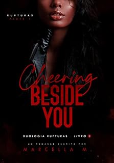 Livro Cheering Beside You: vol. 1 (parte 1) (Duologia Rupturas)