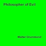 Front cover for the book Philosopher of Evil: The Life and Works of the Marquis De Sade by Walter Drummond