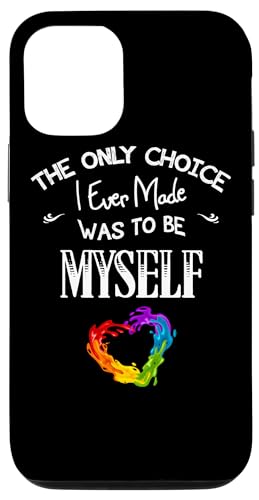 LGBTQ - The Choice I Made Was To Be Myself Proud LGBT Case for iPhone 12/12 Pro
