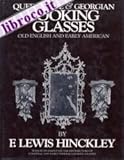 Queen Anne and Georgian Looking Glasses : Old English and Early American, Hinckley, F. Lewis, 0814734472