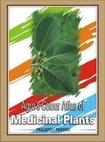 Agro's Colour Atlas of Medicinal Plants, by Purohit SS / Prajapati ND