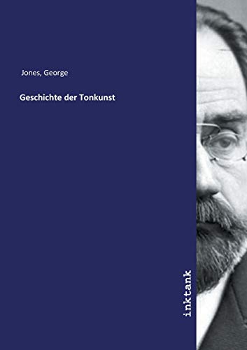 Geschichte der Tonkunst (German Edition) -  George Jones, Paperback