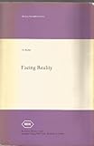 Facing Reality : Philosophical Adventures by a Brain Scientist, Eccles, John C., 0387900144