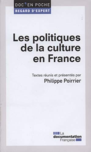 Les politiques de la culture en France by Philippe Poirrier