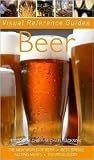 Beer (Visual Reference Guides Series) by