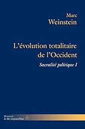 L' évolution totalitaire de l'Occident