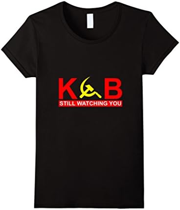 Women's KGB Still Watching You - Soviet Communism Russian Shirt Small Black