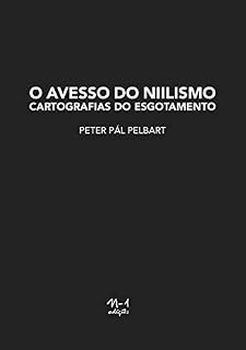 Livro O avesso do niilismo: Cartografias do esgotamento