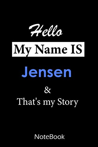 Jensen : My name is Jensen : This NoteBook is For Jensen: lined paper notebook 6*9, 110 pages