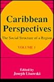 Caribbean Perspectives : The Social Structure of a Region, , 0887388388