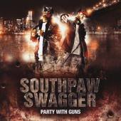 Southpaw Swagger - Party With Guns - Zortam Music