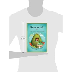 Guacamole: Un poema para cocinar / A Cooking Poem (Bilingual Cooking Poems) (English and Spanish Edition)