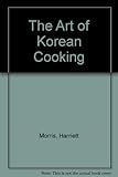 The Art of Korean Cooking by 