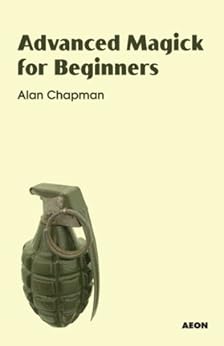 Advanced Magick for Beginners by [Chapman, Alan]