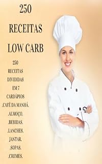 Livro 250 RECEITAS LOW CARB: LOW CARB