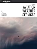 Aviation Weather Services: ASA FAA-AC00-45H