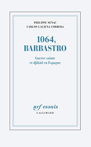 1064, Barbastro : Guerre sainte et djihâd en Espagne by Philippe Laliena Corbera, Carlos Sénac