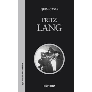 Fritz Lang (Signo E Imagen - Signo E Imagen. Cineastas)