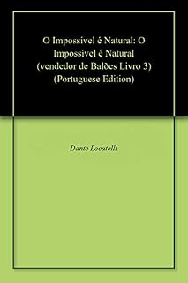 Livro O Impossível é Natural: O Impossível é Natural (vendedor de Balões Livro 3)
