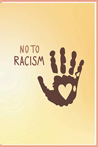 NO TI RACISM : Notebook For Writing.: 6 x 9 Inches With 120 Pages