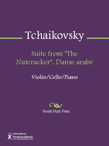 Suite from ''The Nutcracker''. Danse arabe Sheet Music Suite from ''The Nutcracker''. Danse arabe Sheet Music