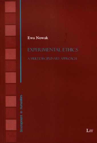 Experimental Ethics: A Multidisciplinary Approach (Development in Humanities)