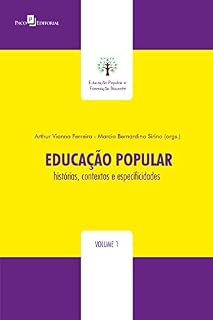 Livro Educação Popular: Histórias, contextos e especificidades (Coleção Educação Popular: histórias, contextos e especificidades Livro 1)