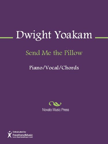 Send Me The Pillow Kindle Edition By Dwight David Yoakam John