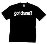 Drum T-shirt Got Drums?