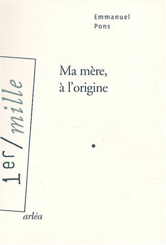 Ma mère, à l'origine