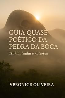 Livro Guia Quase Poético da Pedra da Boca: Trilhas, lendas e natureza