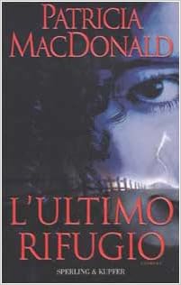 Patricia MacDonald - L'ultimo rifugio (2002)