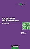 La gestion de production - 2ème édition (Les Topos) (French Edition) by